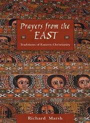 Stock image for Prayers from the East: Traditions of Eastern Christianity for sale by ThriftBooks-Atlanta