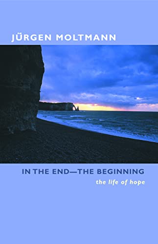 In the End - The Beginning: The Life of Hope.