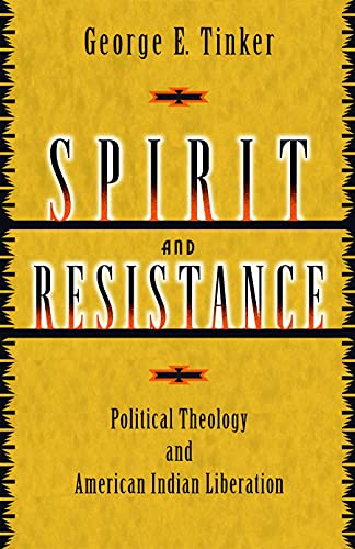 Stock image for Spirit and Resistance: Political Theology and American Indian Liberation for sale by BombBooks