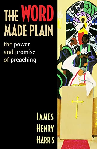 Stock image for The Word Made Plain: The Power And Promise Of Preaching for sale by Books From California