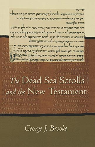 The Dead Sea Scrolls and the New Testament (9780800637248) by Brooke, George J.