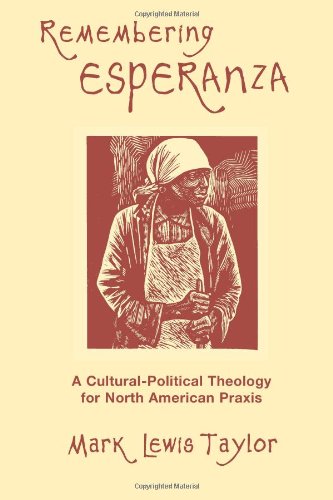 Stock image for Remembering Esperanza: A Cultural-Political Theology for North American Praxis for sale by HPB-Ruby