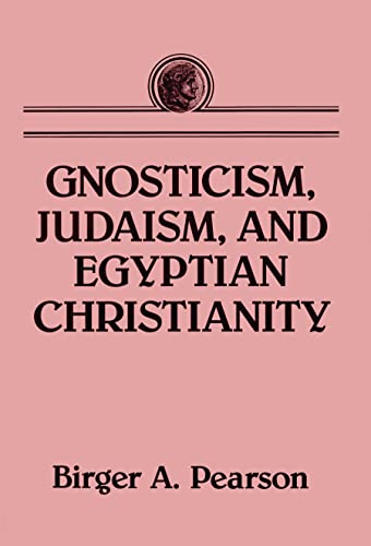 Gnosticism, Judaism, and Egyptian Christianity (9780800637415) by Pearson, Birger A.