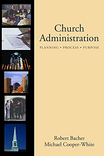 Stock image for Church Administration: Programs/Process/Purpose for sale by Wonder Book
