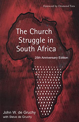 Imagen de archivo de The Church Struggle In South Africa, Twenty-fifth Anniversary Edition a la venta por Off The Shelf