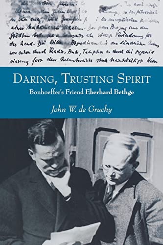 Stock image for Daring, Trusting Spirit: Bonhoeffer's Friend Eberhard Bethge for sale by FOLCHATT