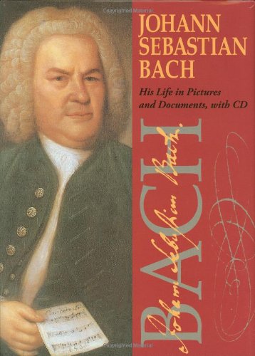 Stock image for Johann Sebastian Bach: His Life in Pictures and Documents [With] C for sale by ThriftBooks-Dallas