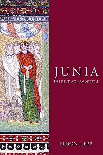 Junia: The First Woman Apostle - Epp, Eldon Jay