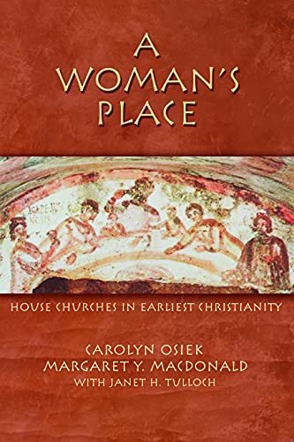 Stock image for A Woman's Place: House Churches In Earliest Christianity for sale by SecondSale