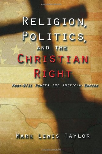 9780800637835: Religion, Politics and the Christian Right: Post 9/11 Powers in American Empire