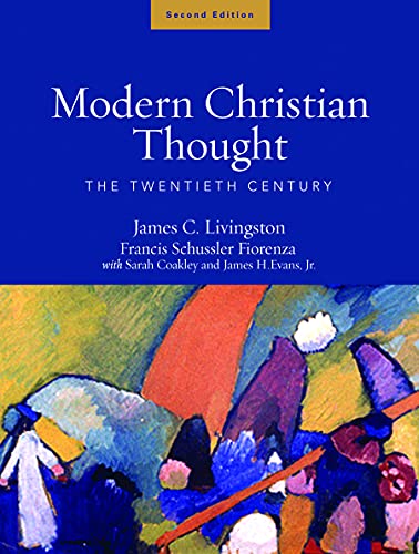 Modern Christian Thought, Second Edition: The Twentieth Century, Volume 2 (9780800637965) by Evans Jr., James H.; Fiorenza, Francis Schussler; Livingston, James C.