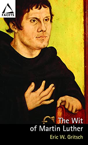 Stock image for The Wit of Martin Luther (Facets) for sale by SecondSale
