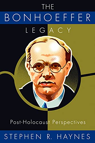 9780800638153: The Bonhoeffer Legacy: Post-Holocaust Perspectives