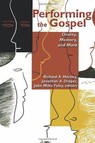 Stock image for Performing the Gospel: Orality, Memory, and Mark for sale by Front Cover Books