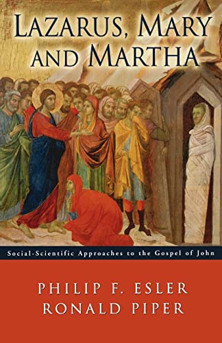 Stock image for LAZARUS, MARY AND MARTHA : Social-Scientific Approaches to the Gospel of John for sale by Karen Wickliff - Books