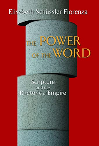 Beispielbild fr The Power of the Word: Scripture and the Rhetoric of Empire zum Verkauf von Books From California