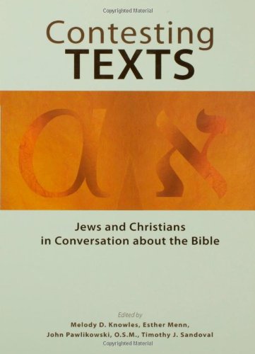 Beispielbild fr Contesting Texts Jews and Christians in Conversation about the Bible zum Verkauf von Willis Monie-Books, ABAA