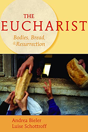 Beispielbild fr The Eucharist: Bodies, Bread, and Resurrection zum Verkauf von BooksRun