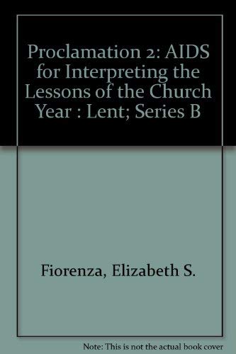 Beispielbild fr Proclamation 2: Aids for Interpreting the Lessons of the Church Year - Lent (Series B) zum Verkauf von Faith In Print