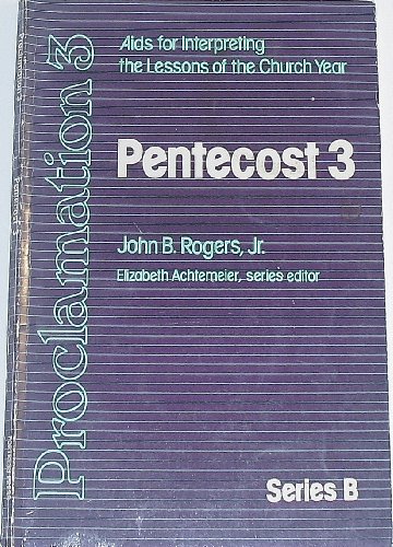 Beispielbild fr Proclamation 3: Aids for Interpreting the Lessons of the Church Year - Pentecost 3 (Series B) zum Verkauf von Faith In Print