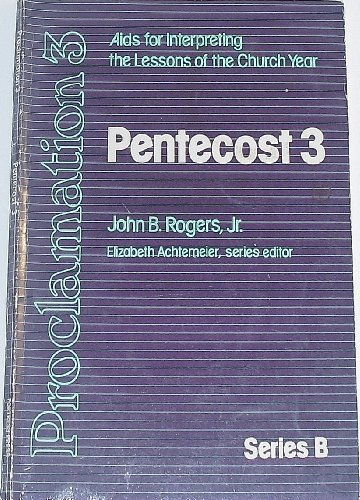 Imagen de archivo de Proclamation 3: Aids for Interpreting the Lessons of the Church Year - Pentecost 3 (Series B) a la venta por Faith In Print