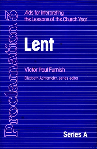 Beispielbild fr Proclamation 3 : Aids for Interpreting the Lessons of the Church Year - Lent (Series A) zum Verkauf von Faith In Print