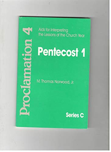 Beispielbild fr Proclamation 4: Aids for Interpreting the Lessons of the Church Year, Series C - Pentecost 1 zum Verkauf von Faith In Print