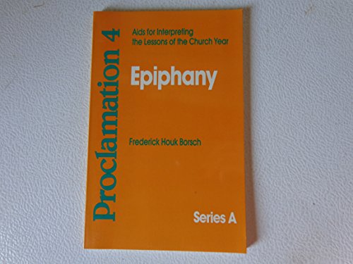 Stock image for Proclamation 4: Aids for Interpreting the Lessons of the Church Year, Series A - Epiphany for sale by Faith In Print