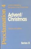 Stock image for Advent/Christmas (Aids for Interpreting the Lessons of the Church Year: Proclamation 4, Series B) for sale by Modetz Errands-n-More, L.L.C.