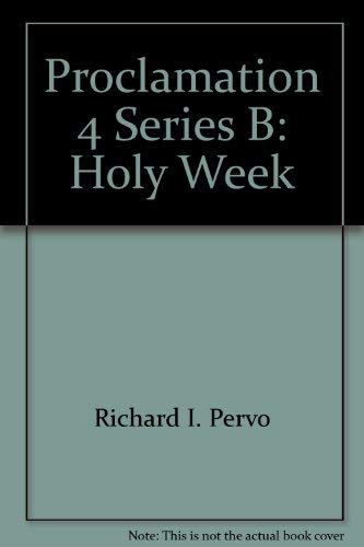 Stock image for Proclamation 4: Series B: Holy Week - Aids for Interpreting the Lessons of the Church Year for sale by Faith In Print