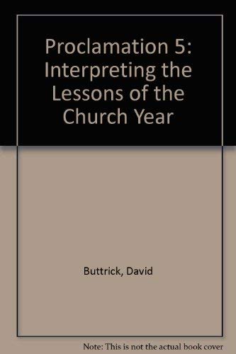 Beispielbild fr Proclamation 5: Easter - Interpreting the Lessons of the Church Year, Series A zum Verkauf von Faith In Print