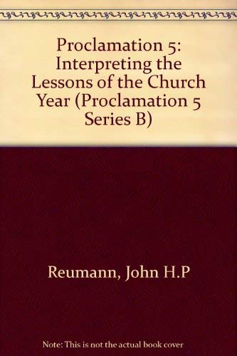 Pentecost 2: Interpreting the Lessons of the Church Year (Proclamation 5 Series B)