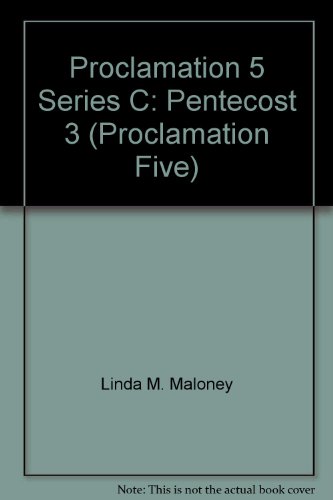 Proclamation 5 Series C Pentecost 3 (Proclamation Five)