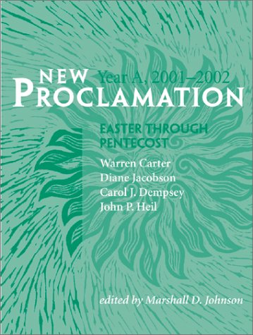 Beispielbild fr New Proclamation: Year A, 2002 : Easter Through Pentecost (New Proclamation: Interpreting the Lessons of the Church Year) zum Verkauf von SecondSale