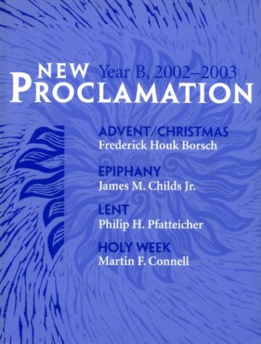 Beispielbild fr New Proclamtion, Year B 2002/03, Advent/christmas, Epiphany, Lent, Holy Week zum Verkauf von Frenchboro Books