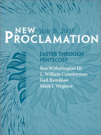 Imagen de archivo de New Proclamation: Year B, 2003, Easter Through Pentecost a la venta por HPB-Red