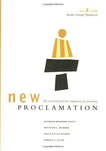Beispielbild für New Proclamation Year B, 2006: Easter Through Pentecost zum Verkauf von Robinson Street Books, IOBA