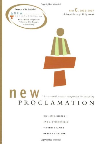 Imagen de archivo de New Proclamation: Year C, 2006-2007, Advent Through Holy Week a la venta por -OnTimeBooks-