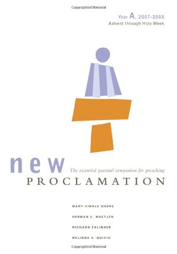 Imagen de archivo de New Proclamation Year A, 2007-2008 Advent Through Holy Week a la venta por Better World Books
