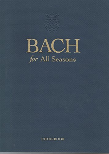 Beispielbild fr Bach for All Seasons: Choirbook zum Verkauf von HPB-Red