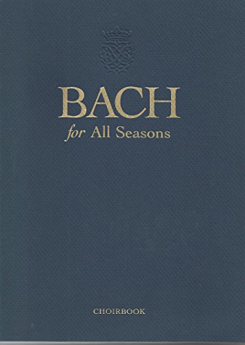 Imagen de archivo de Bach for All Seasons: Choirbook a la venta por HPB-Red