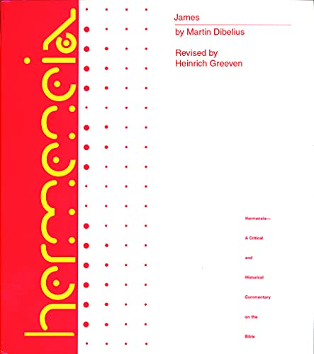 James: A Commentary on the Epistle of James by Martin Dibelius