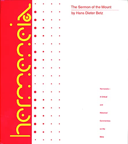 Beispielbild fr A Sermon on the Mount: A Commentary on the Sermon on the Mount including the Sermon on the Plain (Matthew 5:3-7:27 and Luke 6:20-49) [Hermeneia: A Critical and Historical Commentary on the Bible] zum Verkauf von Windows Booksellers