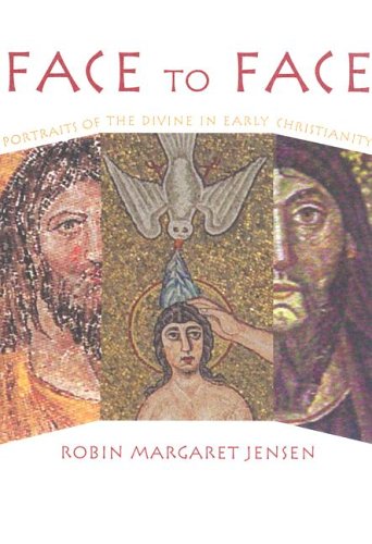 9780800660925: Face to Face Portraits of the Divine in Early Christianity: Portraits of the Divine in Early Christianity