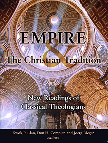 Stock image for EMPIRE and The Christian Tradition, New Readings of Classical Theologians for sale by Karen Wickliff - Books