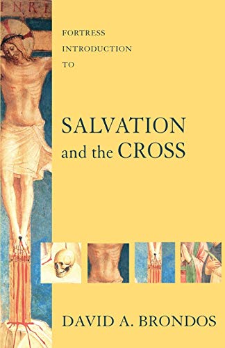 Beispielbild fr Fortress Introduction to Salvation and the Cross zum Verkauf von Better World Books