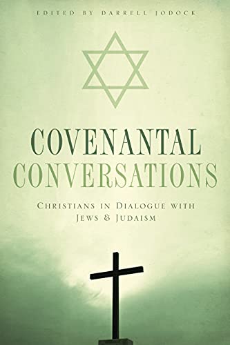 Covenantal Conversations: Christians in Dialogue With Jews and Judaism (Theology and the Sciences)