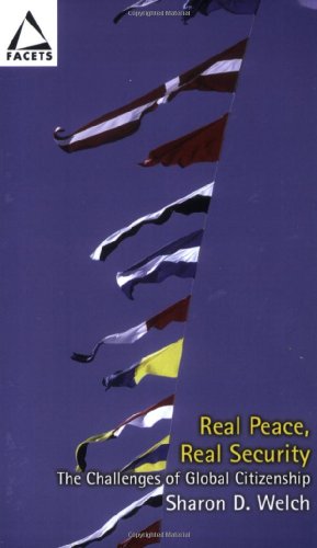 Stock image for Real Peace, Real Security : The Challenges of Global Citizenship for sale by Better World Books