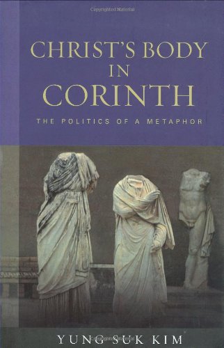 Imagen de archivo de Christ's Body in Corinth: The Politics of a Metaphor a la venta por ThriftBooks-Atlanta