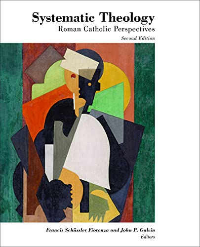 Beispielbild fr Systematic Theology: Roman Catholic Perspectives (Theology and the Sciences) zum Verkauf von More Than Words